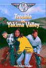 Trouble in Yakima Valley