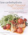 Low Carbohydrate High Flavour Recipes