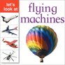 Let's Look at Flying Machines