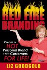 Red Fire Branding Create a Hot Personal Brand to Have Customers for Life