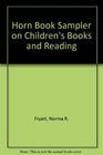 Horn Book Sampler on Children's Books and Reading