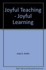 Joyful Teaching  Joyful Learning