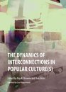 The Dynamics of Interconnections in Popular Culture