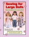 Sewing for Large Dolls Full Sized Patterns for 18 Inch Doll Outfits