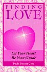 Finding Love Let Your Heart Be Your Guide