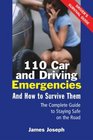 110 Car and Driving Emergencies and How to Survive Them  The Complete Guide to Staying Safe on the Road