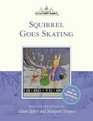 Squirrel Goes Skating