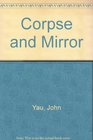 Corpse and Mirror