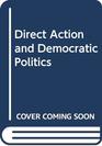 Direct action and democratic politics