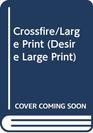 Crossfire/Large Print