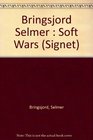 Soft Wars (Signet)