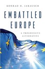 Embattled Europe A Progressive Alternative