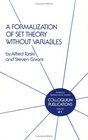 A Formalization of Set Theory Without Variables