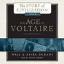 The Age of Voltaire A History of Civlization in Western Europe from 1715 to 1756 with Special Emphasis on the Conflict between Religion and Philosophy