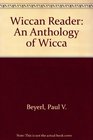 Wiccan Reader An Anthology of Wicca