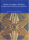 Market Lavington Wiltshire An AngloSaxon Cemetery And Settlement Excavations at Grove Farm 198690