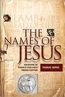 The Names of Jesus Discovering the Person of Jesus Christ through Scripture