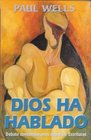 Dios Ha Hablado Debate Contemporaneo Sobre Las Escrituras