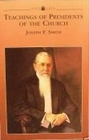 Teachings of Presidents of the Church Joseph F Smith