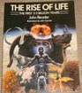 The Rise of Life: The First 3.5 Billion Years