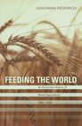 Feeding the World An Economic History of World Agriculture 18002000