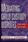 Mediating Child Custody Disputes  A Strategic Approach