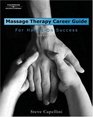 Massage Therapy Career Guide for HandsOn Success