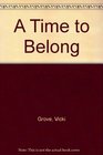 A Time to Belong