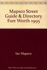 Mapsco Street Guide  Directory Fort Worth 1995