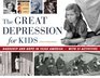 The Great Depression for Kids Hardship and Hope in 1930s America with 21 Activities