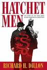 Hatchet Men The Story of the Tong Wars in San Francisco's Chinatown
