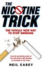 The Nicotine Trick The Totally New Way to Stop Smoking