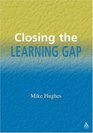 Closing the Learning Gap