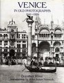 Venice in Old Photographs 18411920