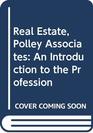 Real Estate Polley Associates An Introduction to the Profession