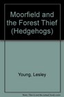 Moorfield and the Forest Thief
