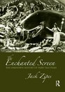 The Enchanted Screen The Unknown History of FairyTale Films