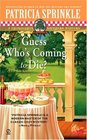 Guess Who's Coming to Die? (Thoroughly Southern Mystery, Bk 9)