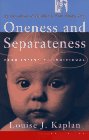 Oneness and Separateness From Infant to Individual