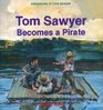 Tom Sawyer Becomes a Pirate