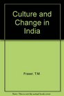 Culture and Change in India The Barpali Experiment