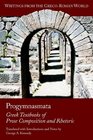 Progymnasmata Greek Textbooks of Prose Composition and Rhetoric