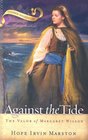 Against the Tide The Valor of Margaret Wilson