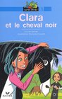 Bibliotheque De Ratus Clara ET Le Cheval Noir