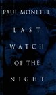 Last Watch of the Night Essays Too Personal and Otherwise