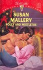 Holly and Mistletoe (Hometown Heartbreakers, Bk 6) (Silhouette Special Edition, No 1071)