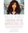 Handbook for an Unpredictable Life How I Survived Sister Renata and My Crazy Mother and Still Came Out Smiling