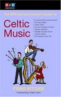 The NPR Curious Listener's Guide to Celtic Music
