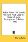 Tales From The Lands Of Nuts And Grapes Spanish And Portuguese Folklore