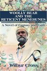 Woolly Bear and the Reticent Menuhunes A Novel of Fantasy and Faith